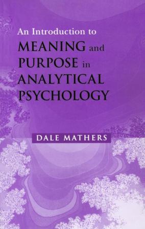 Introduction to Meaning and Purpose in Analytical Psychology