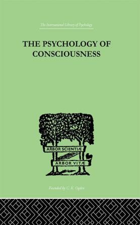 The Psychology Of Consciousness