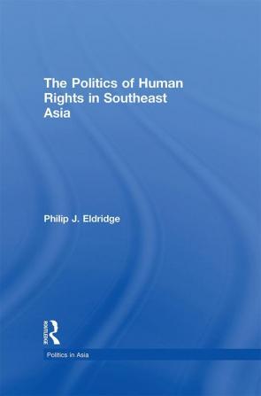 Politics of Human Rights in Southeast Asia