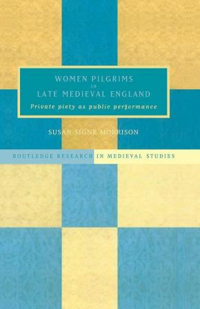 Women Pilgrims in Late Medieval England