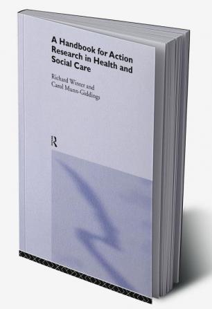 Handbook for Action Research in Health and Social Care