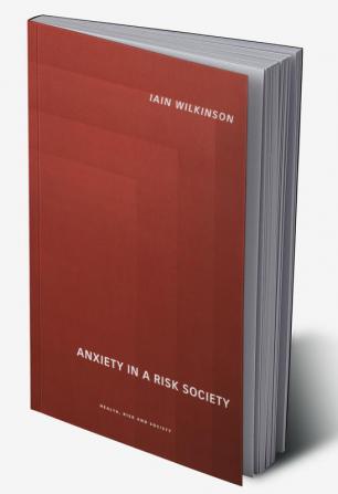 Anxiety in a 'Risk' Society