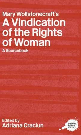 Mary Wollstonecraft's A Vindication of the Rights of Woman