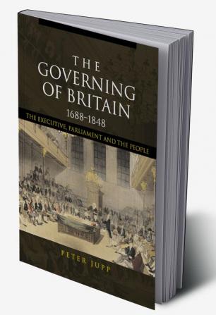 Governing of Britain 1688-1848