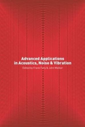 Advanced Applications in Acoustics Noise and Vibration