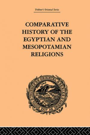 Comparative History of the Egyptian and Mesopotamian Religions