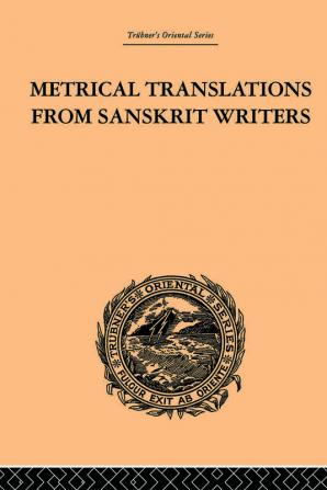 Metrical Translations from Sanskrit Writers