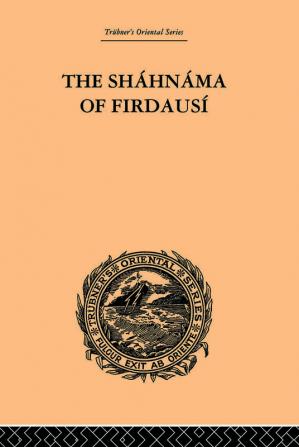 The Shahnama of Firdausi: Volume II