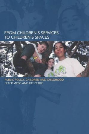 From Children's Services to Children's Spaces