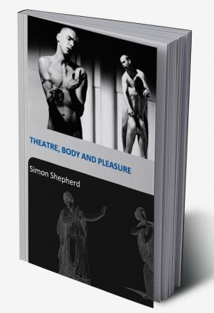 Theatre Body and Pleasure