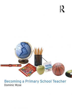 Becoming a Primary School Teacher