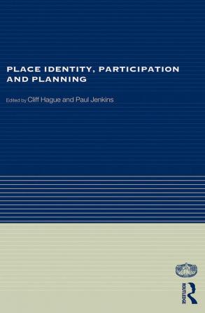 Place Identity Participation and Planning