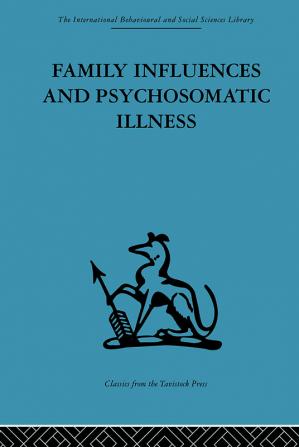 Family Influences and Psychosomatic Illness