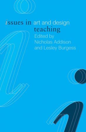 Issues in Art and Design Teaching