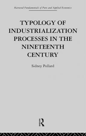 Typology of Industrialization Processes in the Nineteenth Century