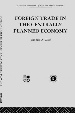 Foreign Trade in the Centrally Planned Economy