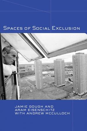 Spaces of Social Exclusion