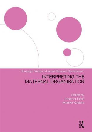 Interpreting the Maternal Organization