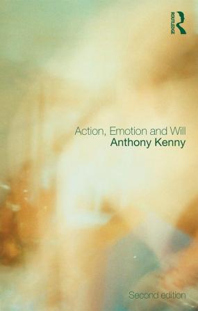 Action Emotion and Will