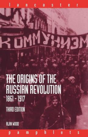 Origins of the Russian Revolution 1861-1917