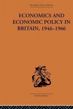 Economics and Economic Policy in Britain