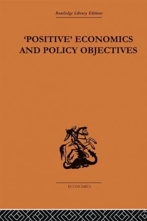 Positive Economics and Policy Objectives