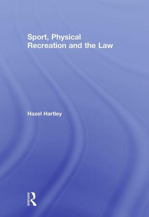 Sport Physical Recreation and the Law