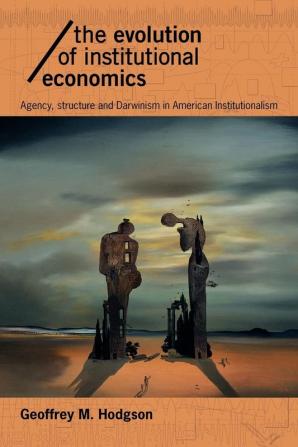 Evolution of Institutional Economics