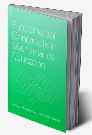 Fundamental Constructs in Mathematics Education