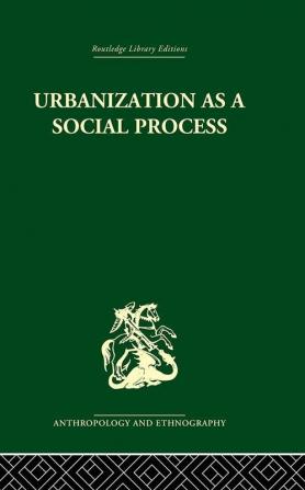 Urbanization as a Social Process