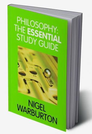 Philosophy: The Essential Study Guide