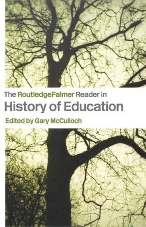 RoutledgeFalmer Reader in the History of Education