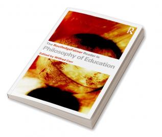 RoutledgeFalmer Reader in the Philosophy of Education