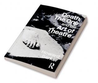 Death The One and the Art of Theatre