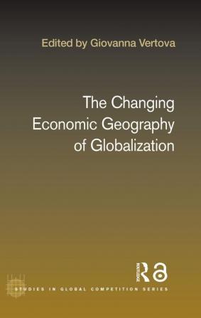 Changing Economic Geography of Globalization