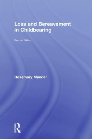 Loss and Bereavement in Childbearing