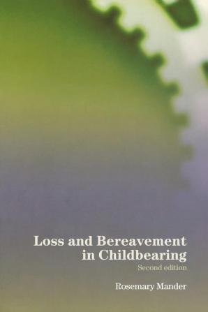 Loss and Bereavement in Childbearing