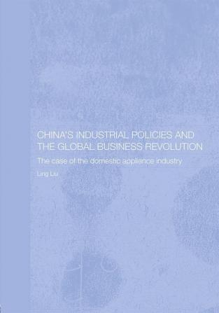 China's Industrial Policies and the Global Business Revolution