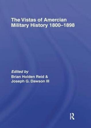 Vistas of American Military History 1800-1898