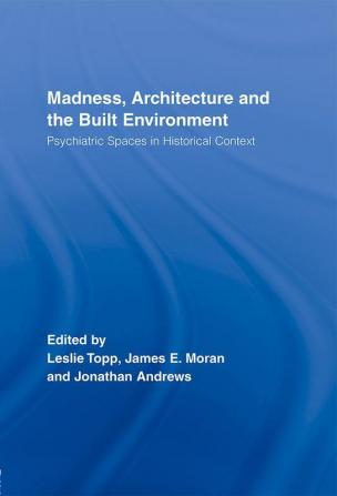 Madness Architecture and the Built Environment