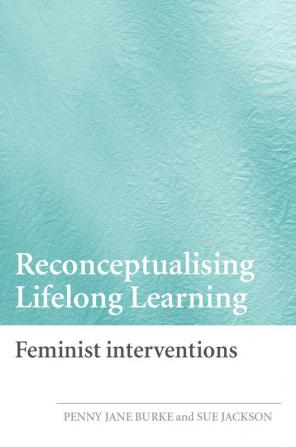 Reconceptualising Lifelong Learning