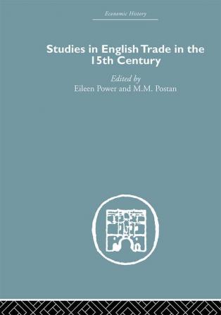 Studies in English Trade in the 15th Century