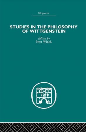 Studies in the Philosophy of Wittgenstein