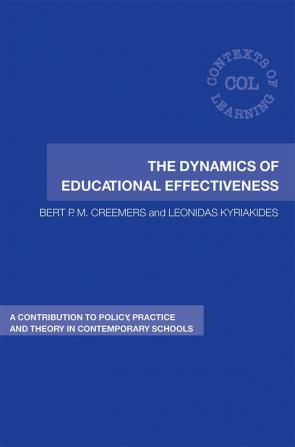 Dynamics of Educational Effectiveness