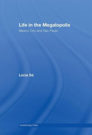 Life in the Megalopolis