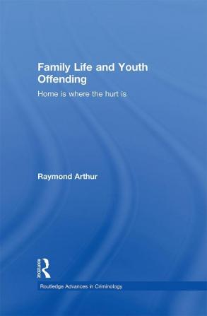 Family Life and Youth Offending