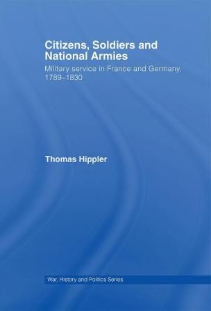 Citizens Soldiers and National Armies