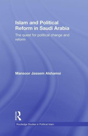 Islam and Political Reform in Saudi Arabia