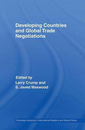 Developing Countries and Global Trade Negotiations