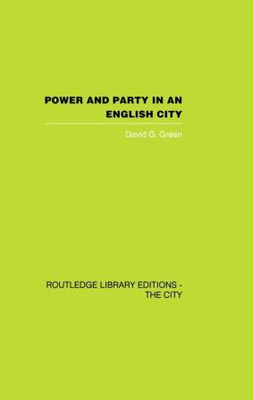 Power and Party in an English City